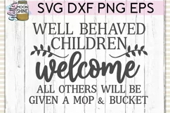 Well Behaved Children Welcome SVG DXF PNG EPS Cutting Files Product Image 2