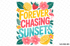 Forever Chasing Sunsets Svg | Quotes Svg | Svg Cut Files Product Image 1