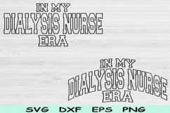 In My Dialysis Nurse Era Svg Png Cut Files, Dialysis Nurse Product Image 1