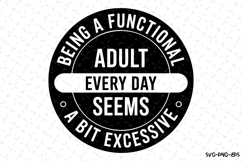 Being a functional adult SVG | Quotes Svg Product Image 1