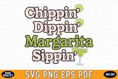 Chippin&#039; Dippin&#039; Margarita Sippin&#039; SVG | Quotes Product Image 1