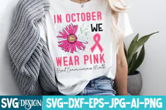 In October we wear Pink Breast Cancer awareness Month SVG Product Image 1