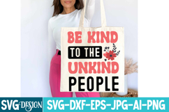 Be Kind To the Unkind People SVG,Sarcastic svg,Funny svg Product Image 3