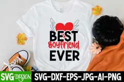 Best Boyfriend Ever SVG Cut File,Happy Valentine's Day SVG Product Image 2