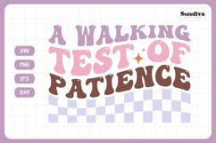 Funny Toddler T-shirt Quotes SVG | Walking Test Of Patience Product Image 3
