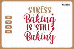 Funny Baking Saying SVG For Baker | Stress Baking Product Image 3