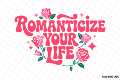 Romanticize your life Svg Design | Svg Files for Cricut Product Image 1
