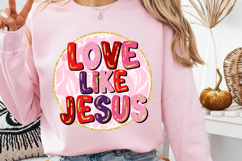 Glitter Love Like Jesus png, Valentine Christian png Product Image 3