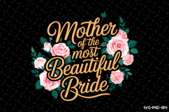 Mother of the most Beautiful Bride SVG | Mother&#039;s Day Svg Product Image 1
