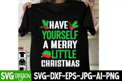 Have Yourself A Merry Little Christmas SVG Cut Files Product Image 1