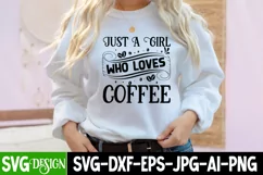 Just A Girl Who Loves Coffee SVG Cut File Product Image 1