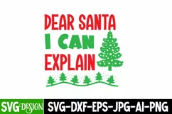 Dear Santa i Can Explain SVG , Christmas Santa SVG Quotes Product Image 1