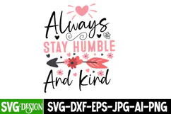 Always Stay Humble And Kind SVG / Sarcastic svg,Funny svg Product Image 1