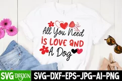 All You Need is love And a Dog SVG Design,Valentine Day SVG Product Image 3
