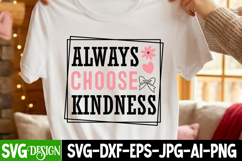Always Choose Kindness SVG Design,Kindness SVG Cut File Product Image 1
