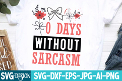 0 Days Without Sarcasm SVG | Sarcastic SVG Cut Files Product Image 1