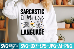Sarcastic is my Love Language SVG Design/Sarcastic SVG Product Image 1