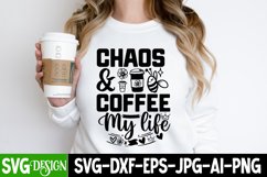 Chaos and coffee my life SVG cut file/ Coffee Quote SVG Product Image 3