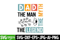 Dad The Man The Myth The Legend SVG,Father's Day SVG Design 