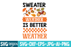 Sweater Weather is better Weather SVG Design Product Image 3