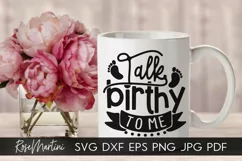 Talk Birthy To Me SVG Cut Files Midwife SVG Doula SVG Pun Product Image 2