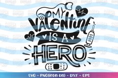 Valentine's Day svg My valentine is a hero svg Nurse svg Product Image 2