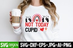 Not today Cupid SVG Cut File,Happy Valentine Day SVG Design Product Image 1