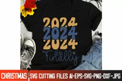 2024 Finally SVG Cut File, 2024 Finally SVG Design Quotes Product Image 2