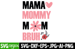 Mama Mommy Mom Bruh SVG Design,Mothers Day,Mom SVG Design Product Image 1