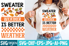 Sweater Weather is better Weather SVG Design Product Image 1