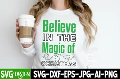Believe in the Magic of Christmas SVG Cut File,Christmas SVG Product Image 1