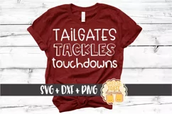 Tailgates Tackles Touchdowns - Football SVG PNG DXF Cut File Product Image 1