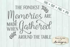 Fondest Memories Are Made Gathered Round Table SVG DXF Files Product Image 2