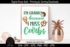 I Am Cranky Because I Miss Carbs - Funny Healthy Diet SVG Product Image 1
