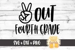 Peace Out Fourth Grade - End of School SVG PNG DXF Cut Files Product Image 2