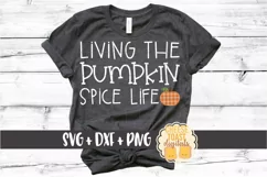 Living the Pumpkin Spice Life - Fall SVG PNG DXF Cut Files Product Image 1