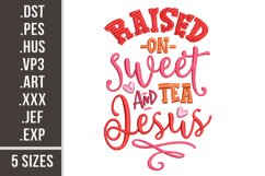 Raised on Sweet Tea and Jesus | Embroidery Design Product Image 1