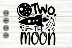 Two The Moon Svg, 2nd Birthday Svg, Two Birthday Svg. Product Image 1