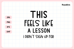 Funny Office Saying SVG | This Feels Like A Lesson Product Image 3