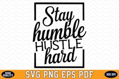 Stay Humble Hustle Hard SVG | Quotes | SVG Cut files Product Image 1