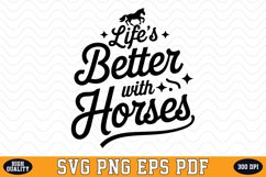 Life&#039;s better with Horses SVG Design | SVG Cut files Product Image 1