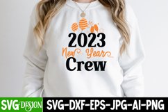 2023 New Year Crew SVG Cut File,Happy New Year SVG Cut File Product Image 1