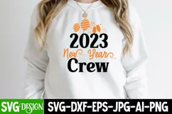 2023 New Year Crew SVG Cut File,Happy New Year SVG Cut File Product Image 1