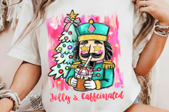 Jolly &amp; Caffeinated png, Christmas Nutcracker Png, Christmas Product Image 3