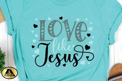 Valentines SVG Jesus SVG Valentine Quote SVG Love Like Jesus Product Image 5