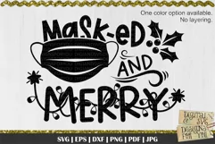Masked and merry svg | Christmas quote | Funny christmas svg Product Image 3