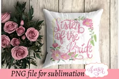 Sister of the bride sublimation design, wedding sublimation Product Image 1