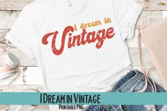 I Dream in Vintage Sublimation PNG Product Image 1
