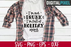 I'm Not Drunk I'm Full of Holiday Spirit Svg, Christmas Svg Product Image 2