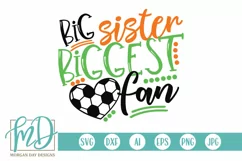 Soccer Big Sister Biggest Fan SVG DXF PNG Cut File Product Image 1